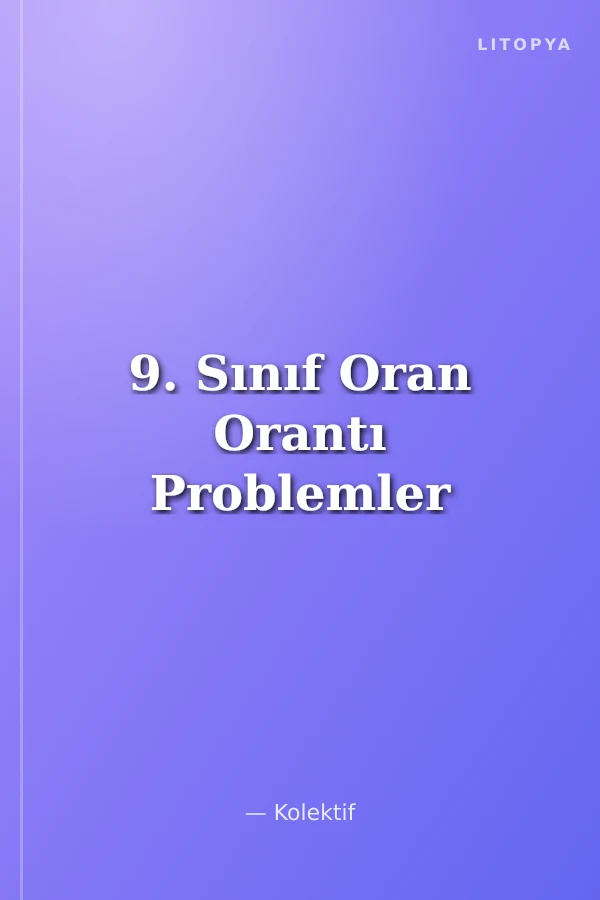 9. Sınıf Oran Orantı Problemler