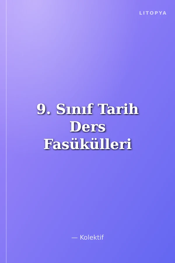 9. Sınıf Tarih Ders Fasükülleri