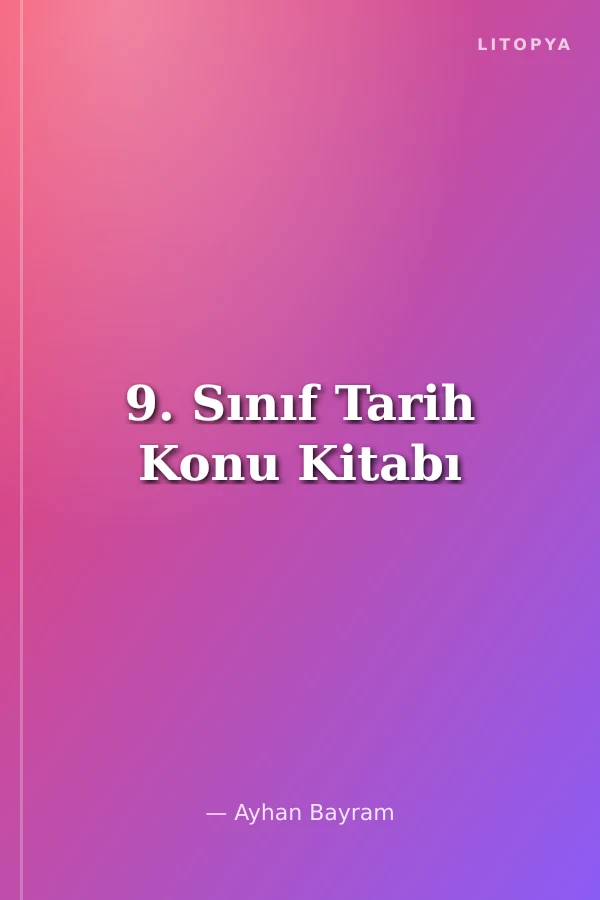 9. Sınıf Tarih Konu Kitabı