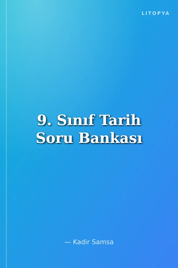 9. Sınıf Tarih Soru Bankası