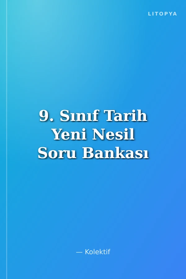 9. Sınıf Tarih Yeni Nesil Soru Bankası