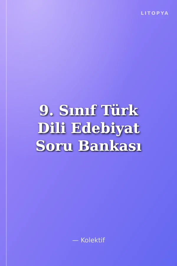 9. Sınıf Türk Dili Edebiyat Soru Bankası