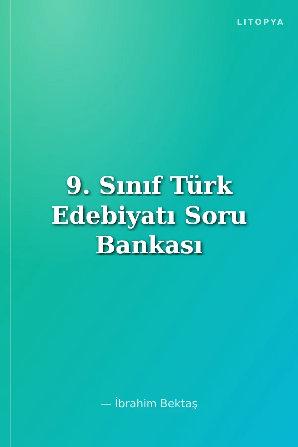 9. Sınıf Türk Edebiyatı Soru Bankası