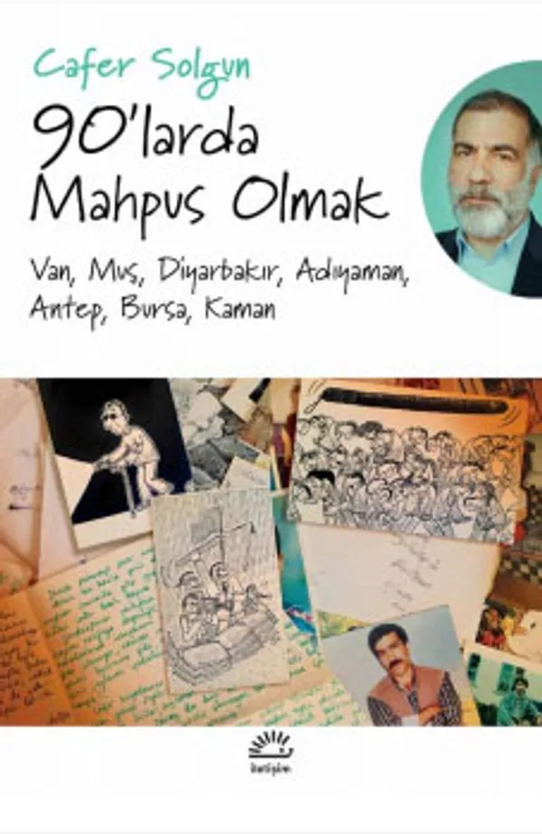 90'larda Mahpus Olmak Van, Muş, Diyarbakır, Adıyaman, Antep, Bursa, Kaman