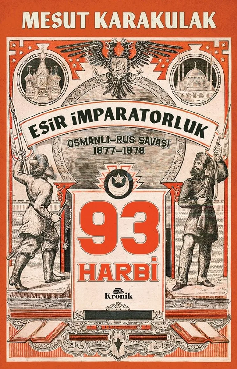 93 Harbi 1877-1878 Osmanlı-Rus Savaşı