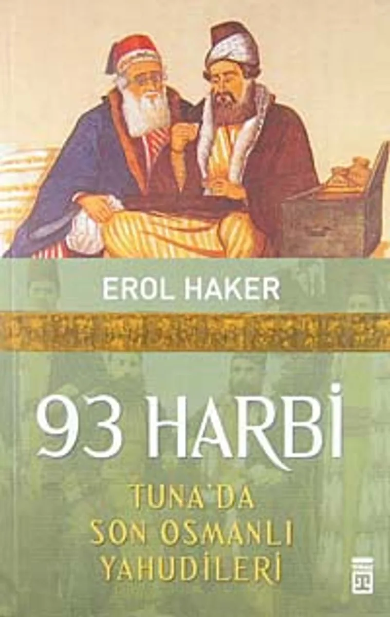 93 Harbi Tuna'da Son Osmanlı Yahudileri