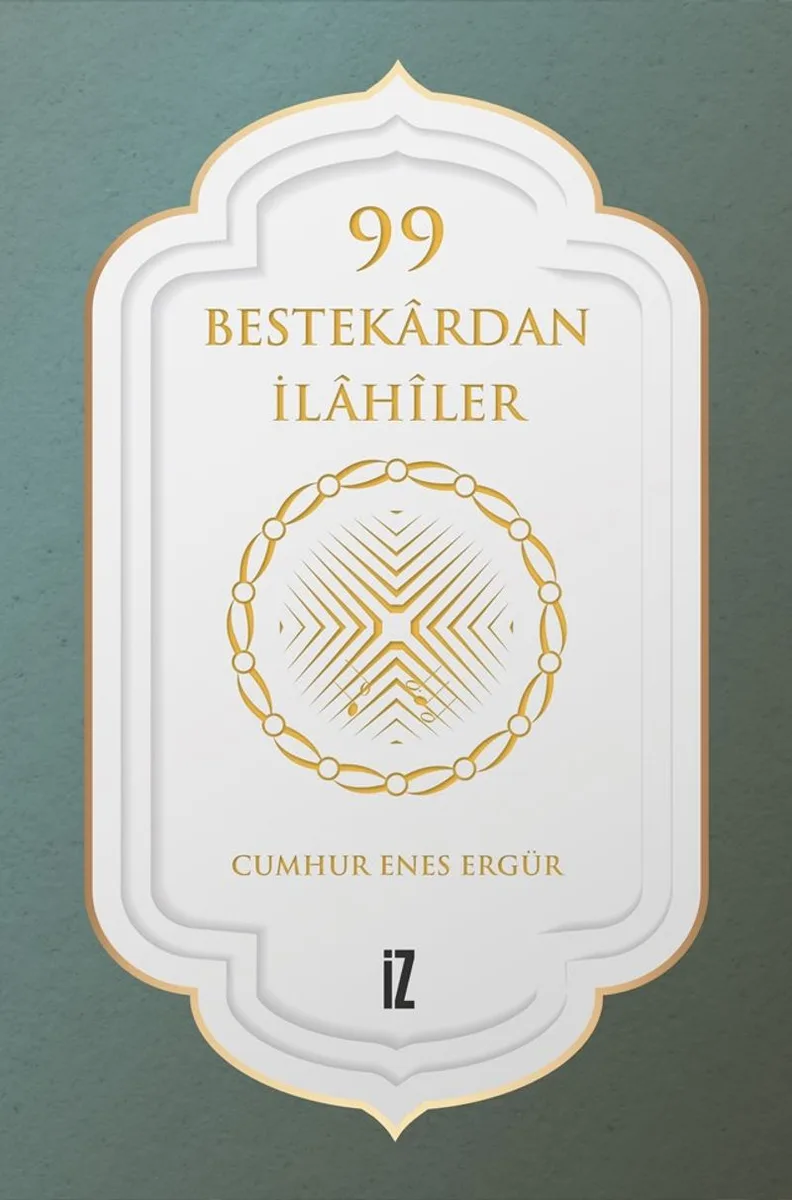 99 Bestekardan İlahiler