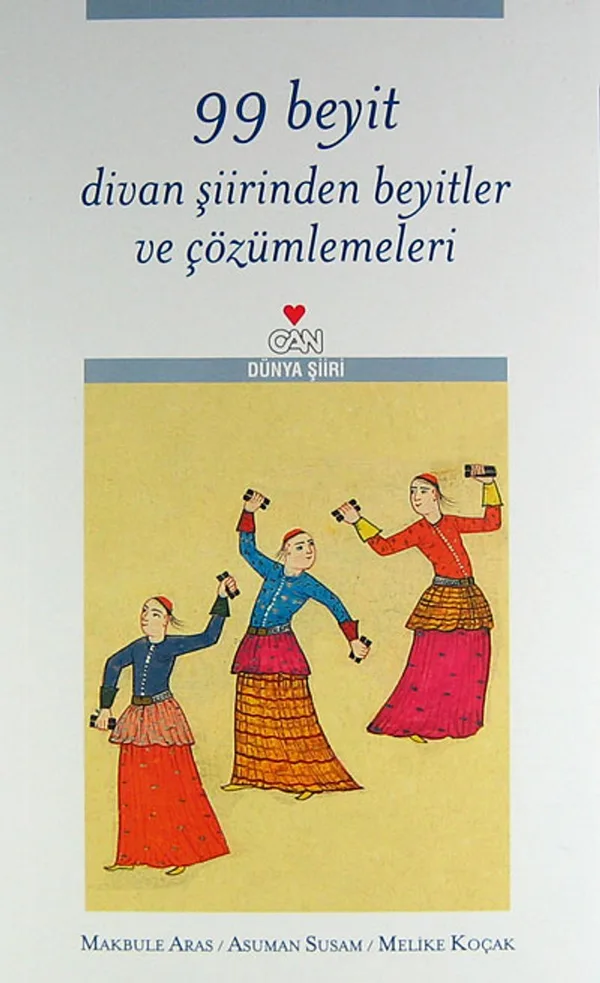 99 Beyit Divan Şiirinden Beyitler ve Çözümlemeleri