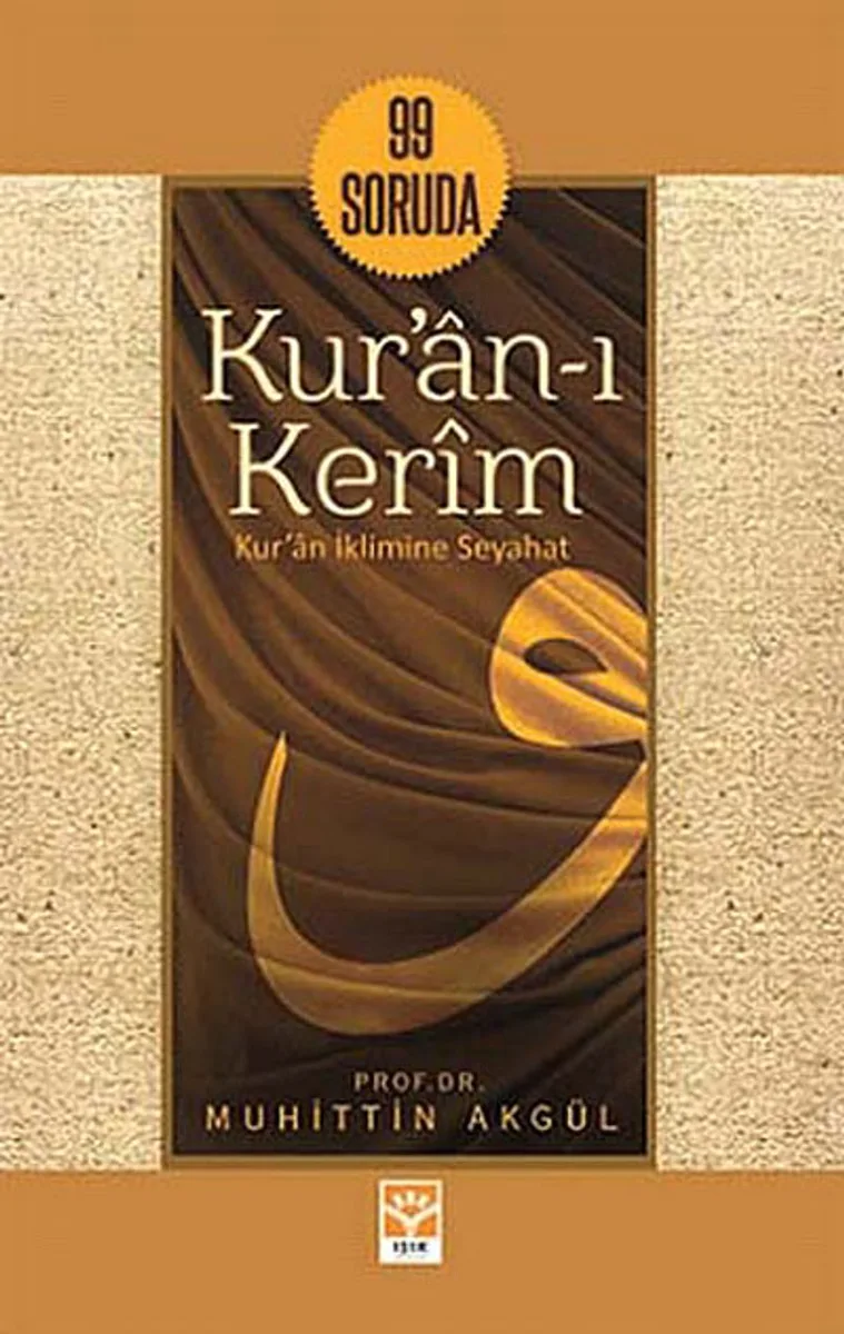 99 Soruda Kur'an-ı Kerim Kur'an İklimine Seyahat