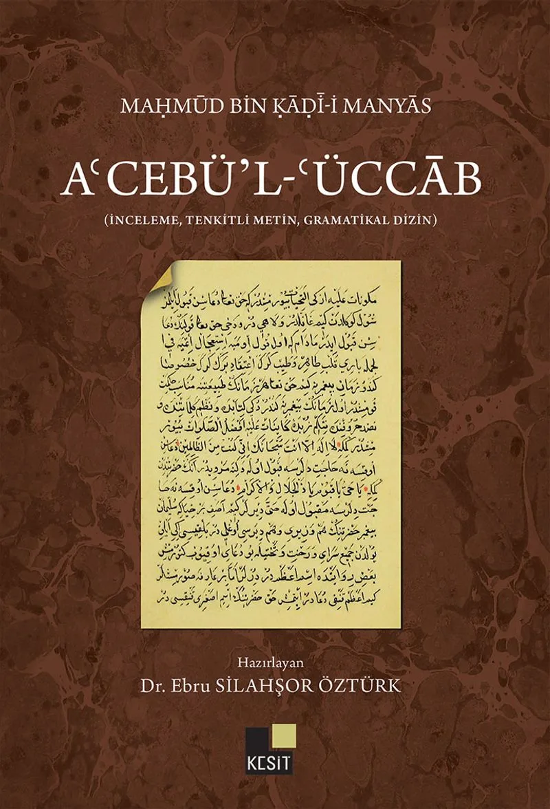 A'cebü'l- &lsquo;Üccab (İnceleme, Tenkitli Metin, Gramatikal Dizin)