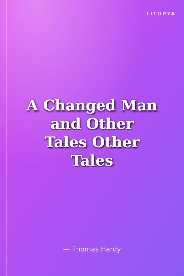 A Changed Man and Other Tales Other Tales