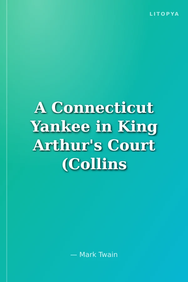 A Connecticut Yankee in King Arthur's Court (Collins Classics)