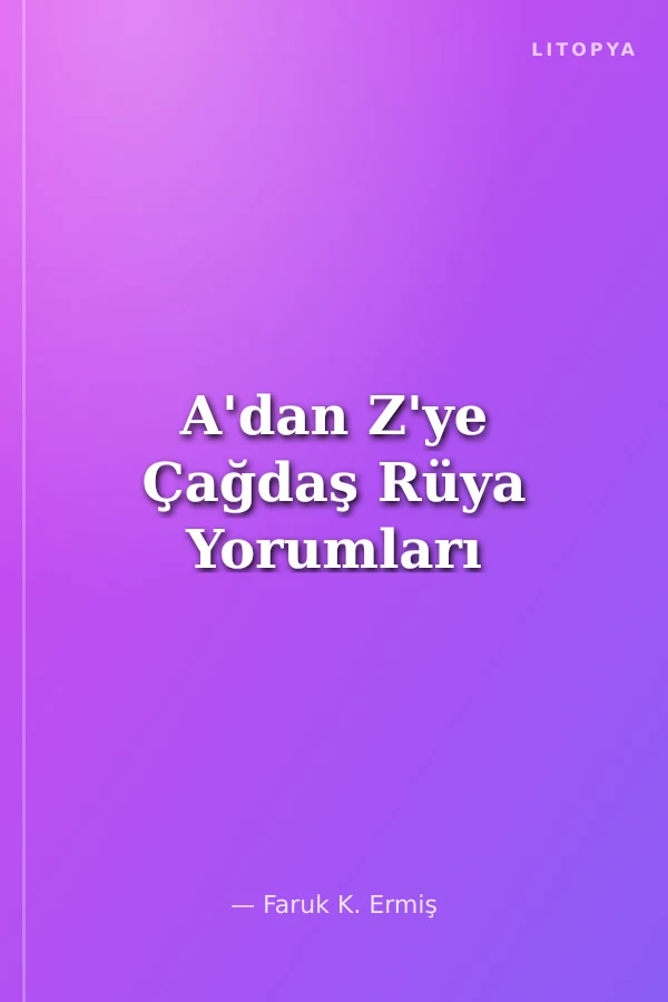 A'dan Z'ye Çağdaş Rüya Yorumları
