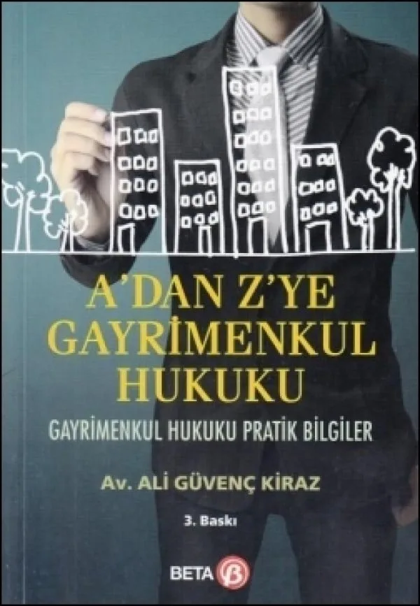 A'dan Z'ye Gayrimenkul Hukuku(Gayrimenkul Hukuku Pratik Bilgiler)