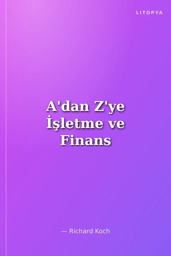 A'dan Z'ye İşletme ve Finans