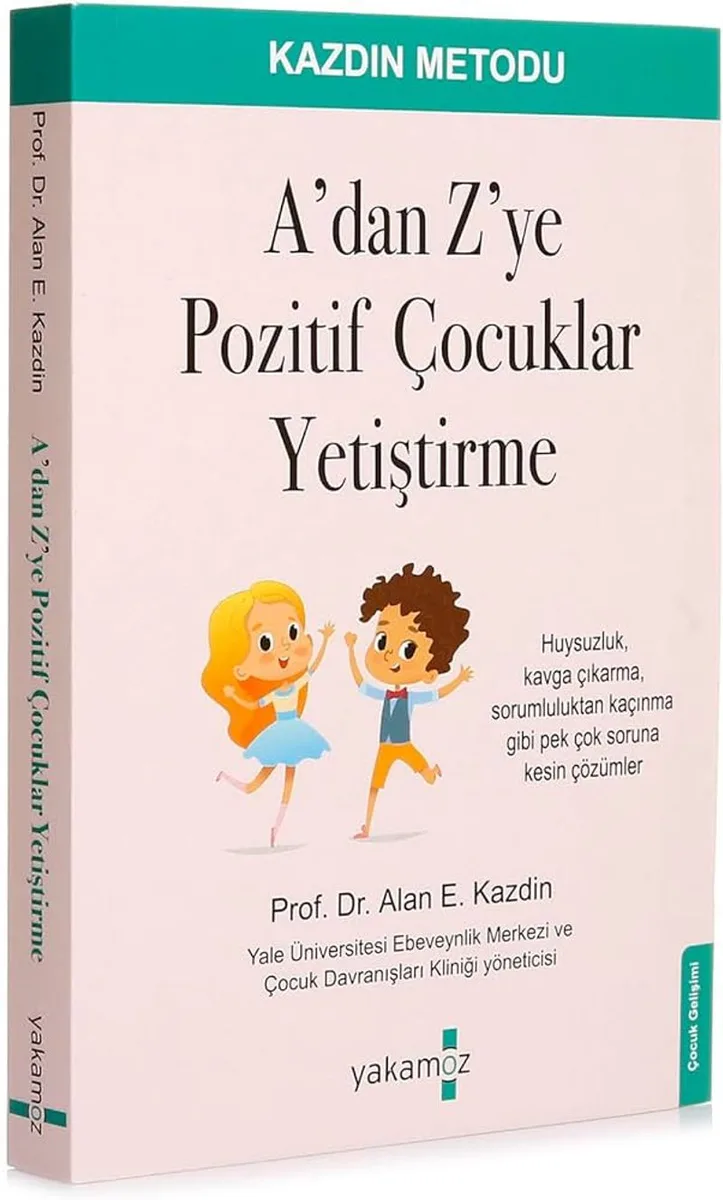 A'dan Z'ye Pozitif Çocuklar Yetiştirme
