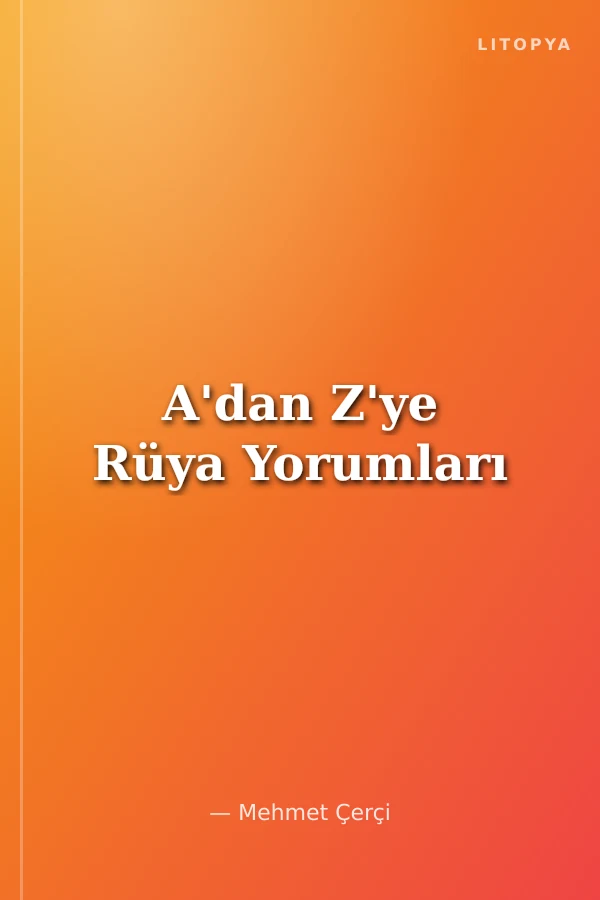 A'dan Z'ye Rüya Yorumları