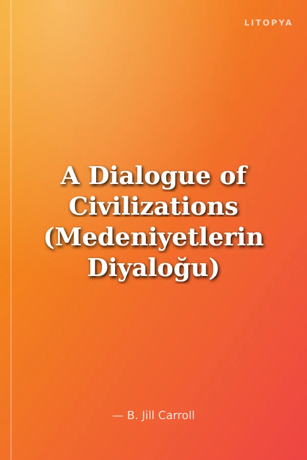 A Dialogue of Civilizations (Medeniyetlerin Diyaloğu)