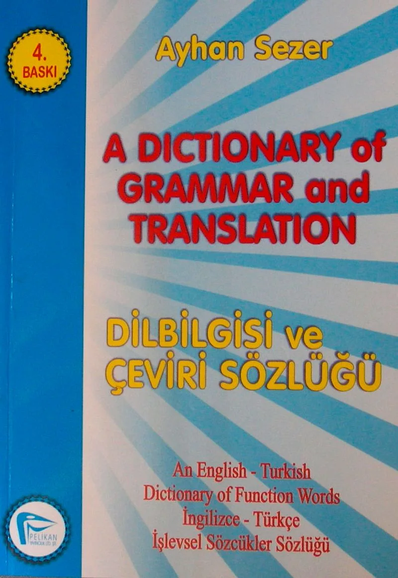A Dictionary of Grammar And Translation / Dilbilgisi ve Çeviri Sözlüğü