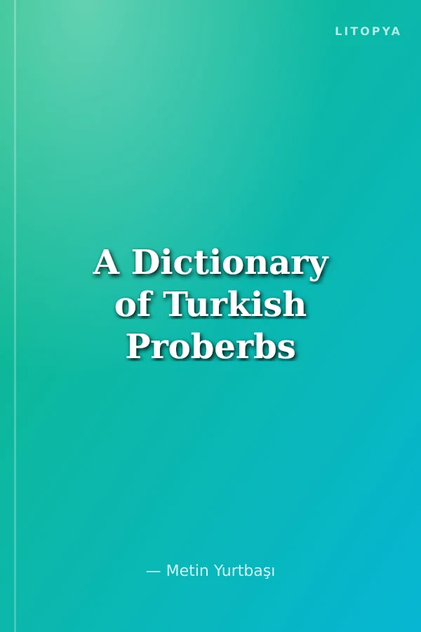 A Dictionary of Turkish Proberbs
