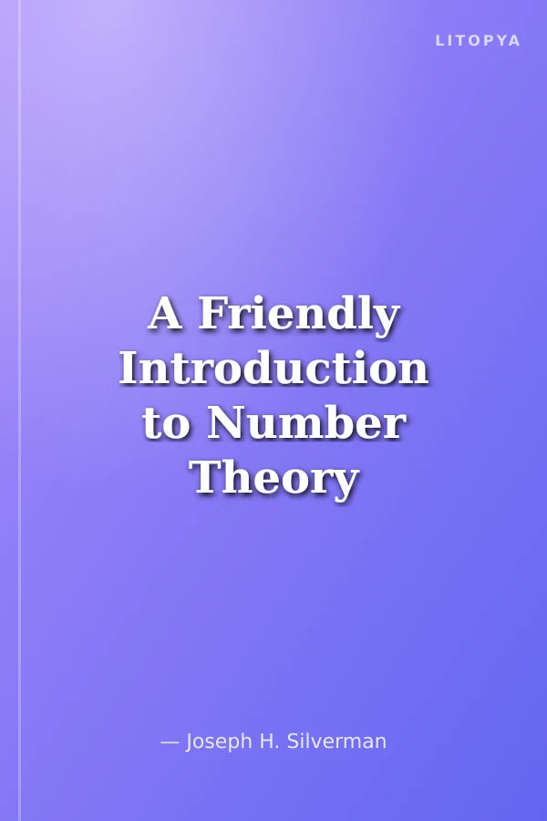 A Friendly Introduction to Number Theory (4th Edition)
