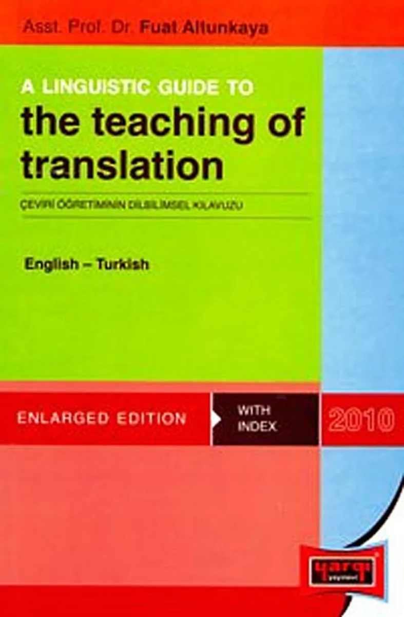 A Linguistic Guide to The Teaching of Translation Çeviri Öğretiminin Dilbilimsel Kılavuzu