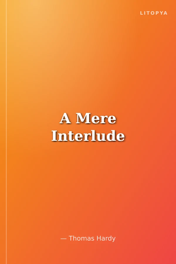 A Mere Interlude