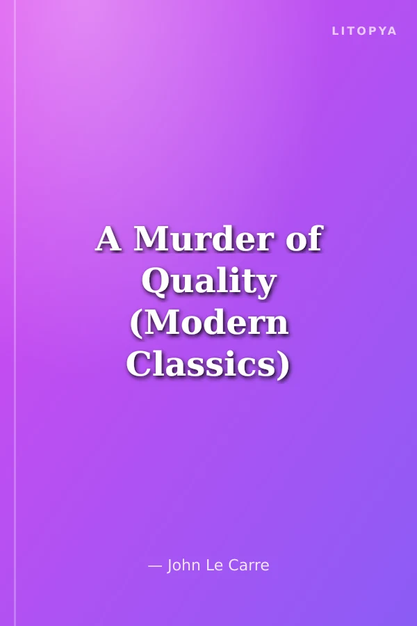 A Murder of Quality (Modern Classics)