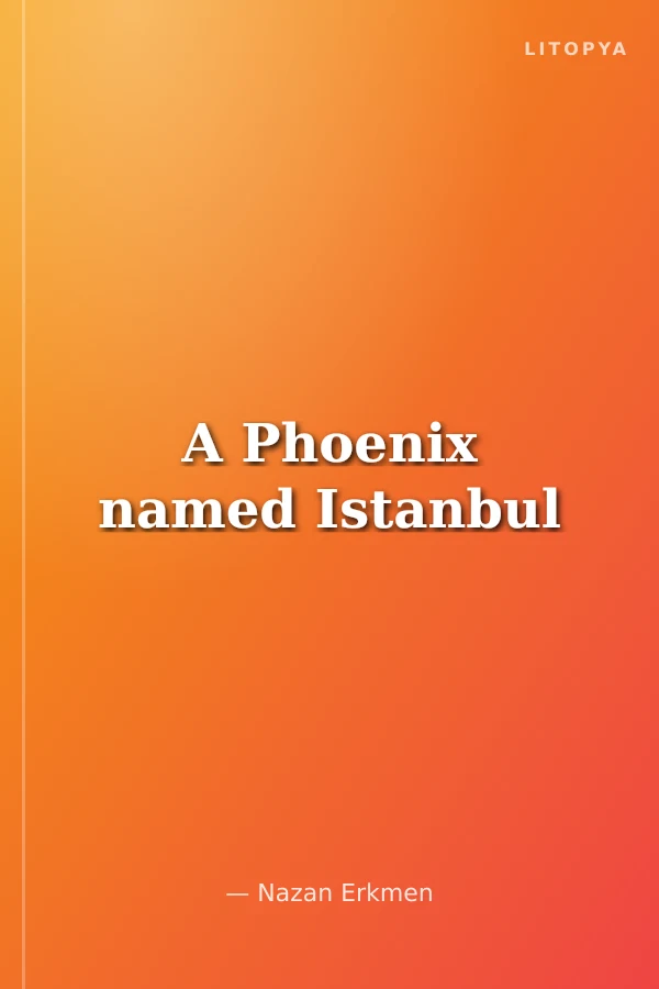 A Phoenix named Istanbul