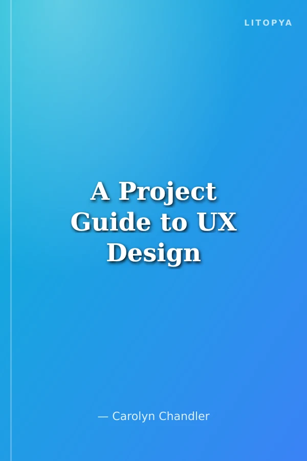 A Project Guide to UX Design