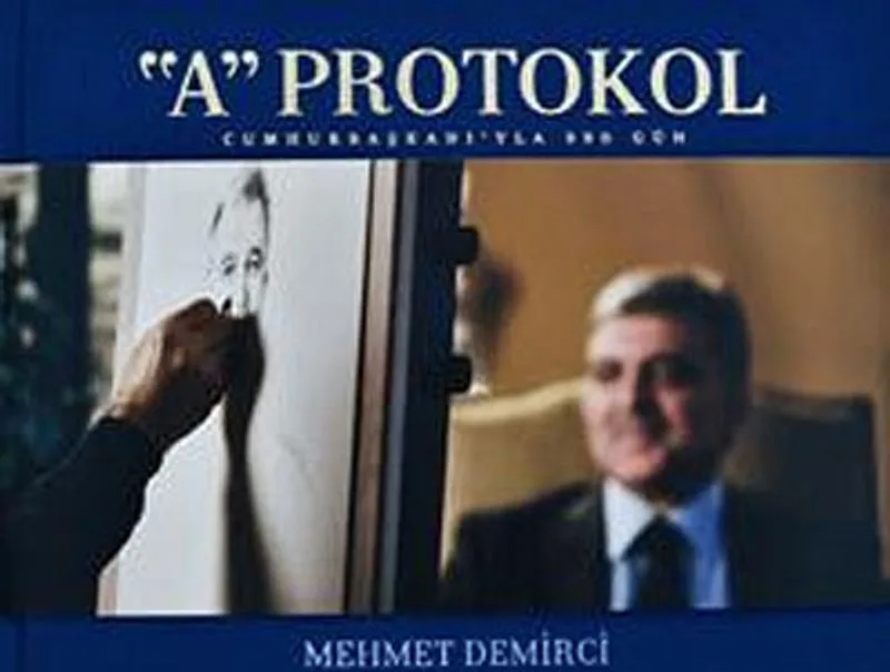A Protokol Cumhurbaşkanı'yla 990 Gün