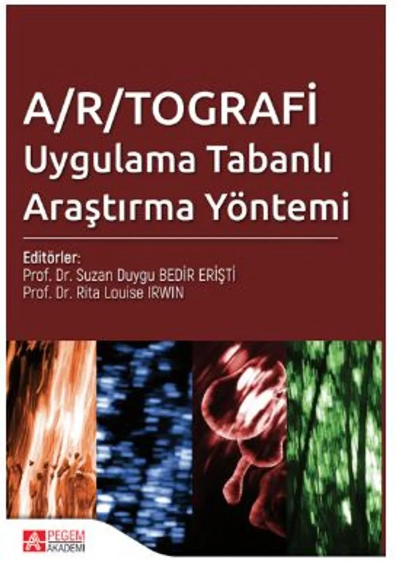 A/R/TOGRAFİ Uygulama Tabanlı Araştırma Yöntemi
