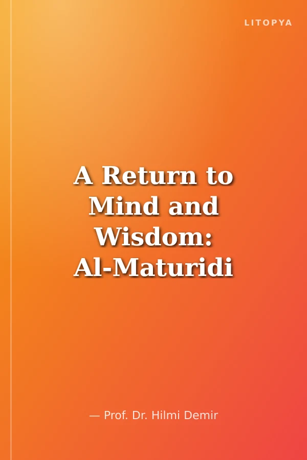 A Return to Mind and Wisdom: Al-Maturidi