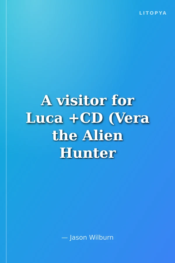 A visitor for Luca +CD (Vera the Alien Hunter 3)