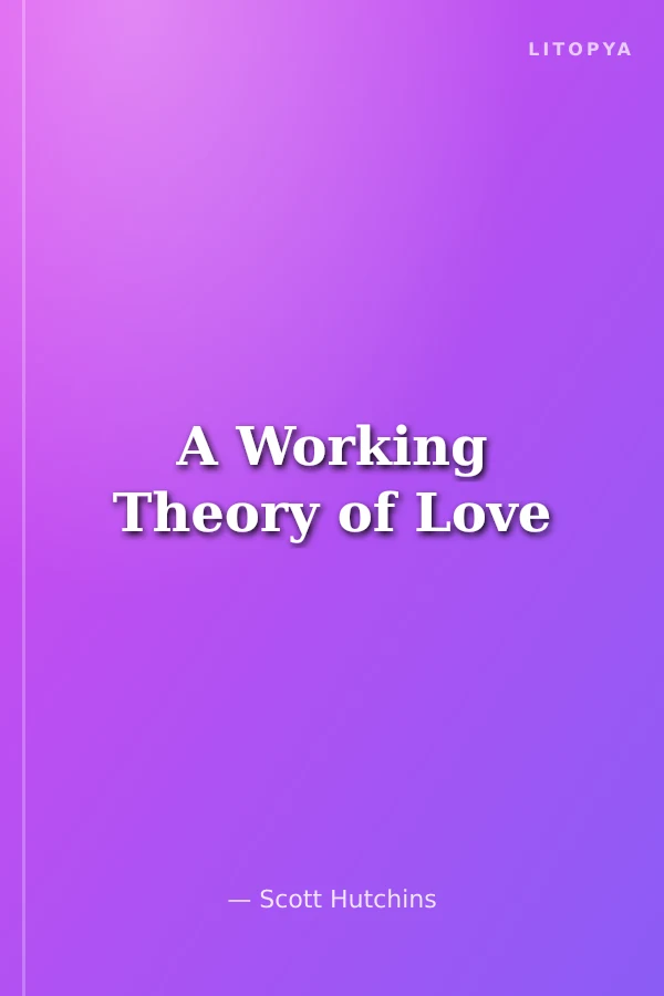A Working Theory of Love