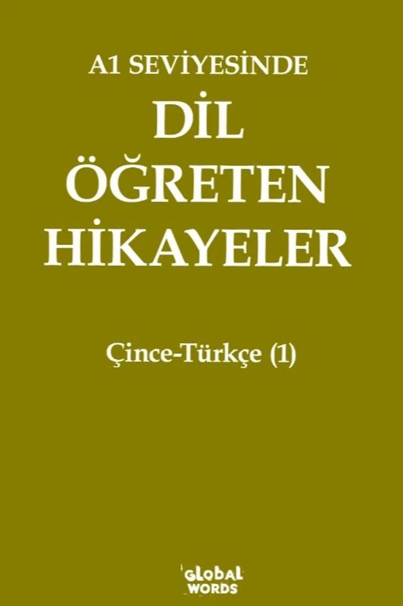 A1 Seviyesinde Dil Öğreten Hikayeler Çince-Türkçe (1)