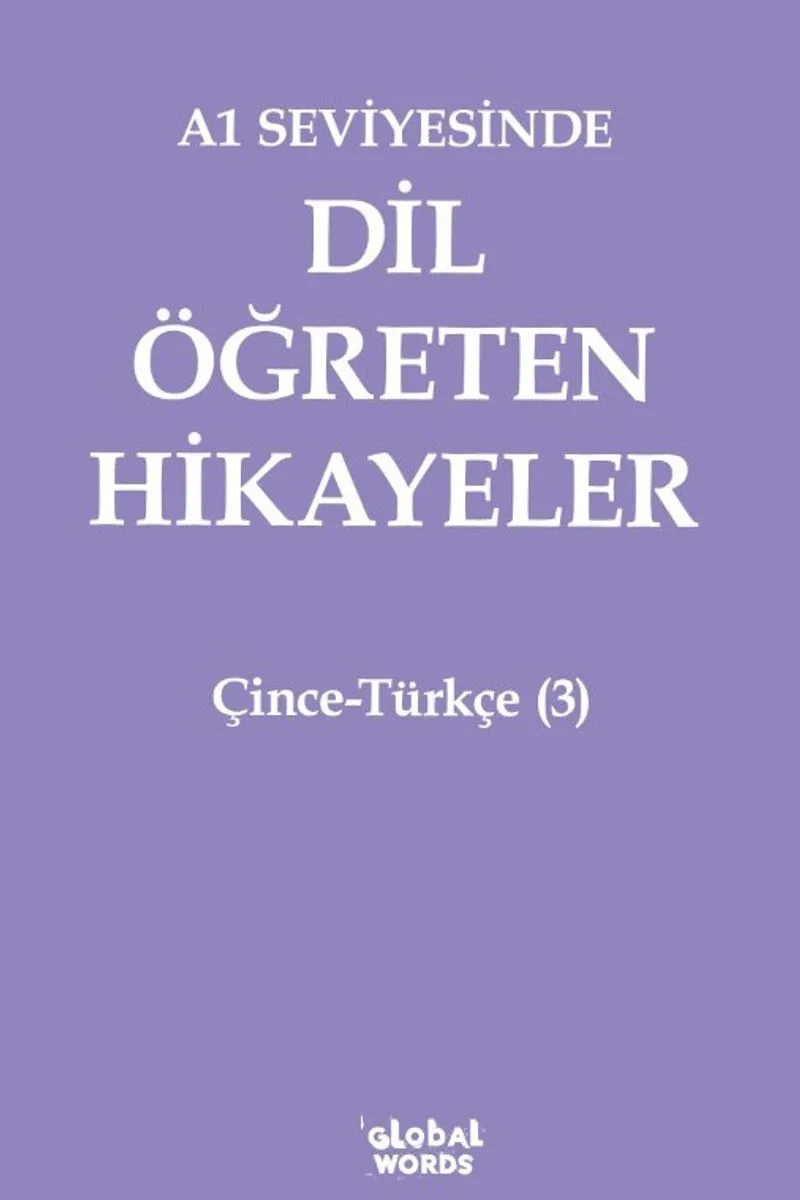 A1 Seviyesinde Dil Öğreten Hikayeler Çince-Türkçe (3)