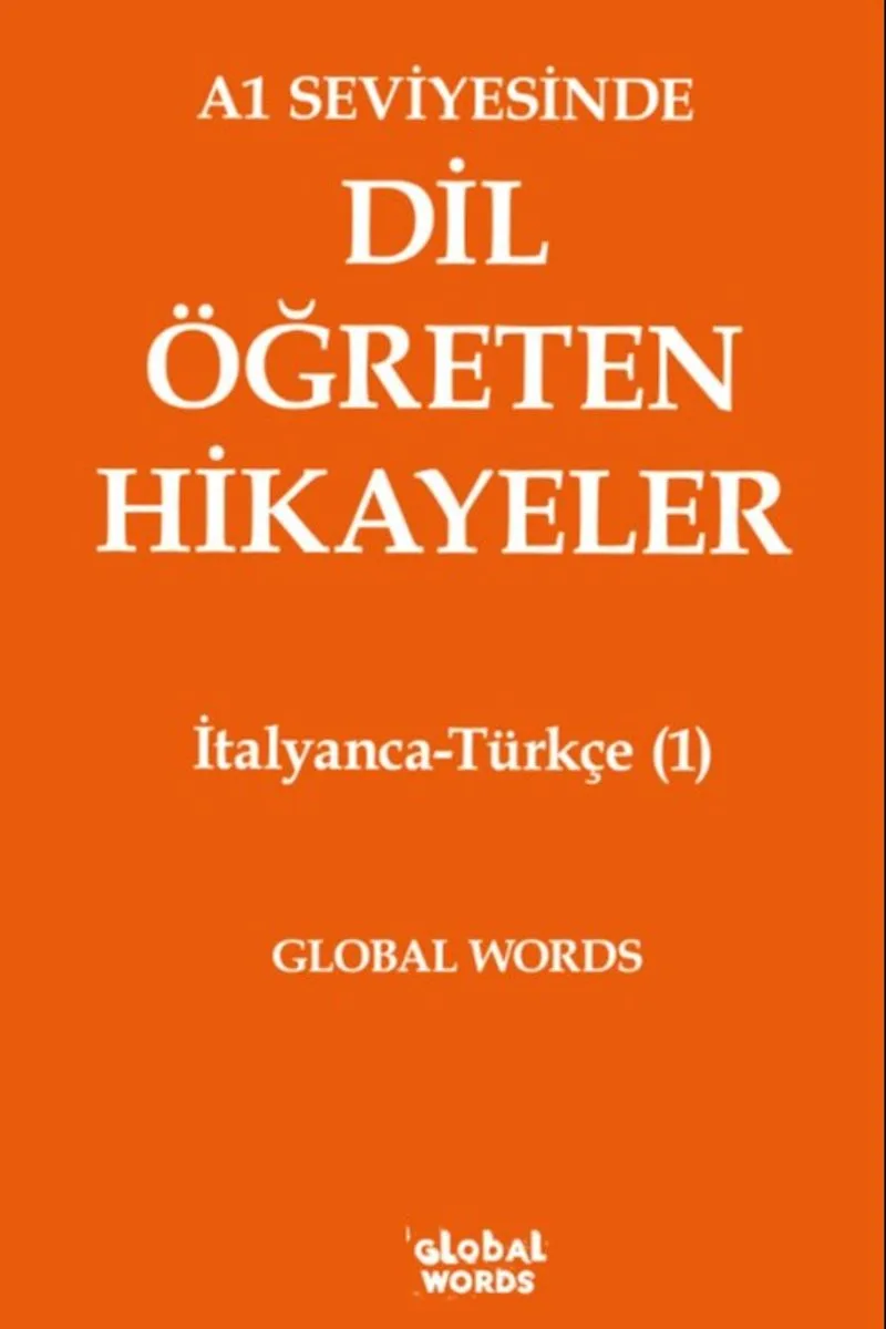 A1 Seviyesinde Dil Öğreten Hikayeler İtalyanca-Türkçe (1)
