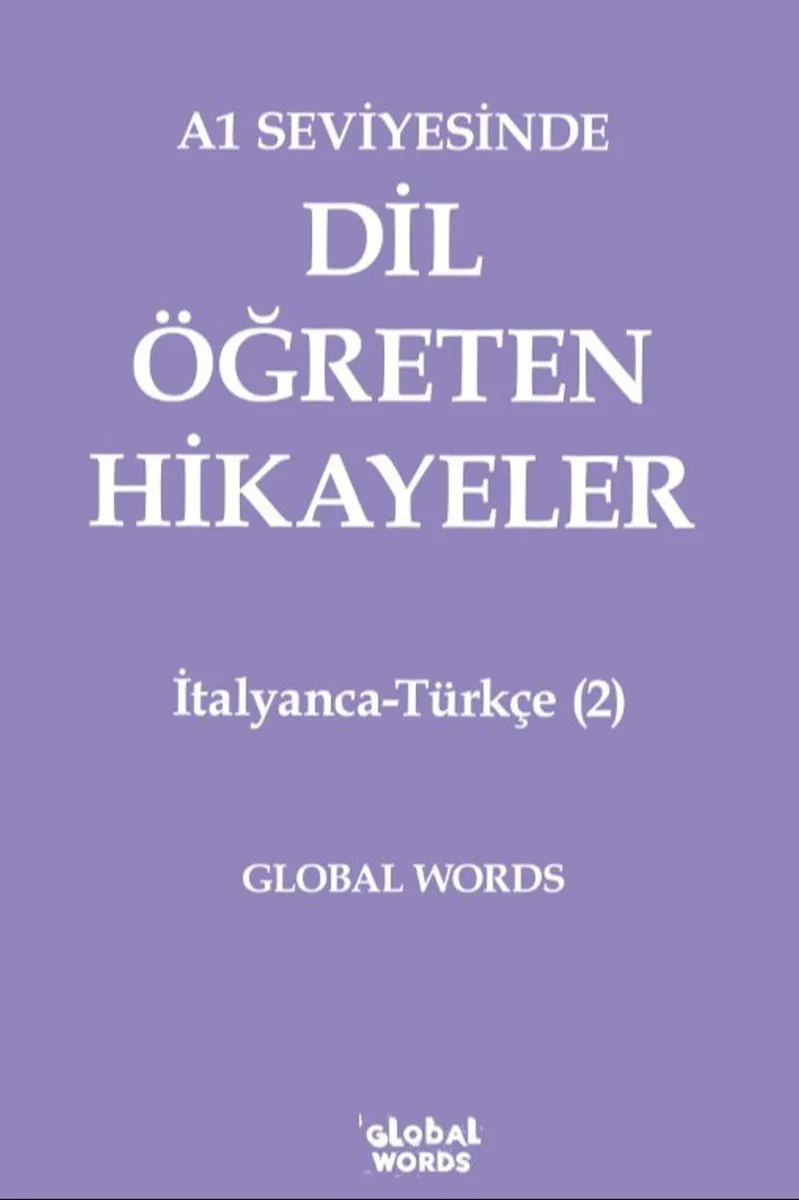 A1 Seviyesinde Dil Öğreten Hikayeler İtalyanca-Türkçe (2)