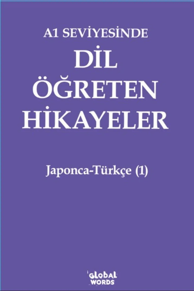 A1 Seviyesinde Dil Öğreten Hikayeler Japonca-Türkçe (1)
