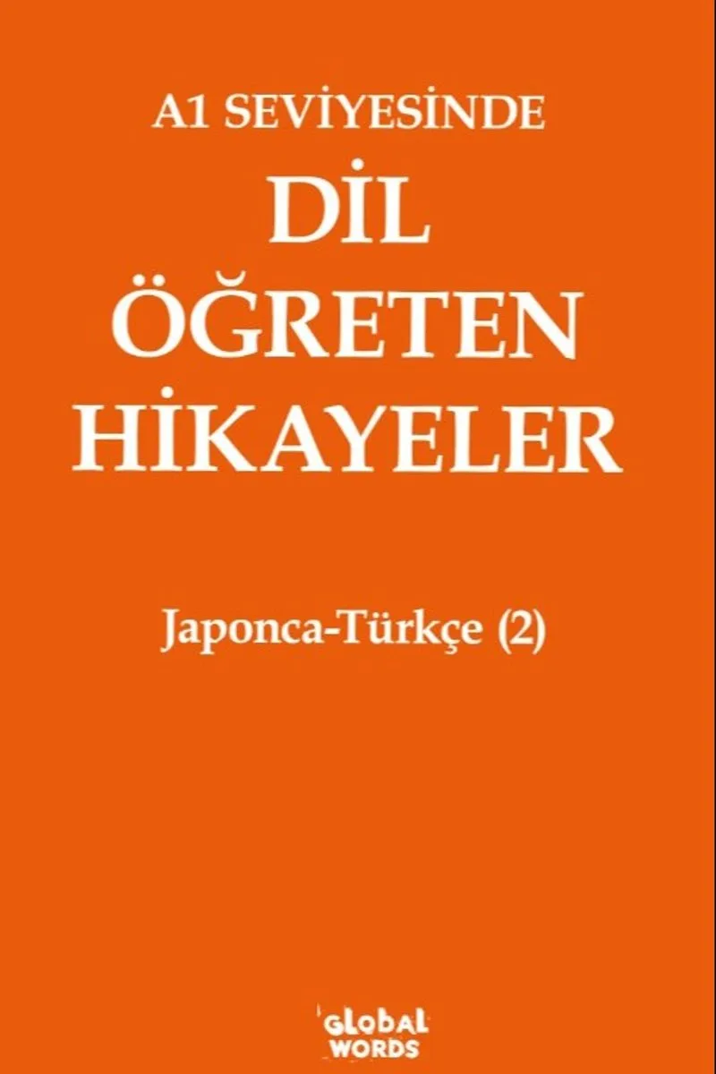 A1 Seviyesinde Dil Öğreten Hikayeler Japonca-Türkçe (2)