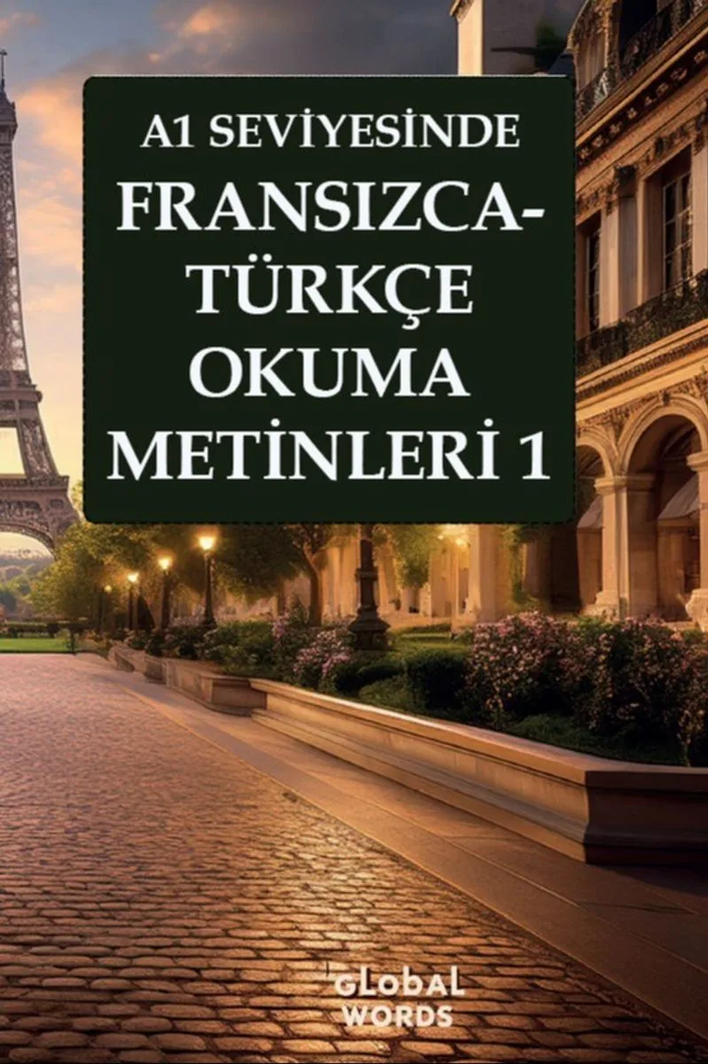 A1 Seviyesinde Fransızca-Türkçe Okuma Metinleri 1