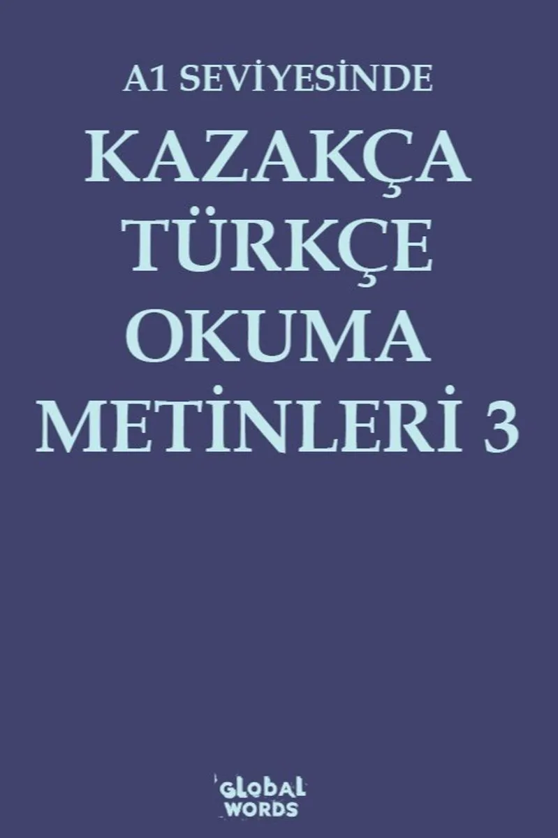 A1 Seviyesinde Kazakça-Türkçe Okuma Metinleri 3