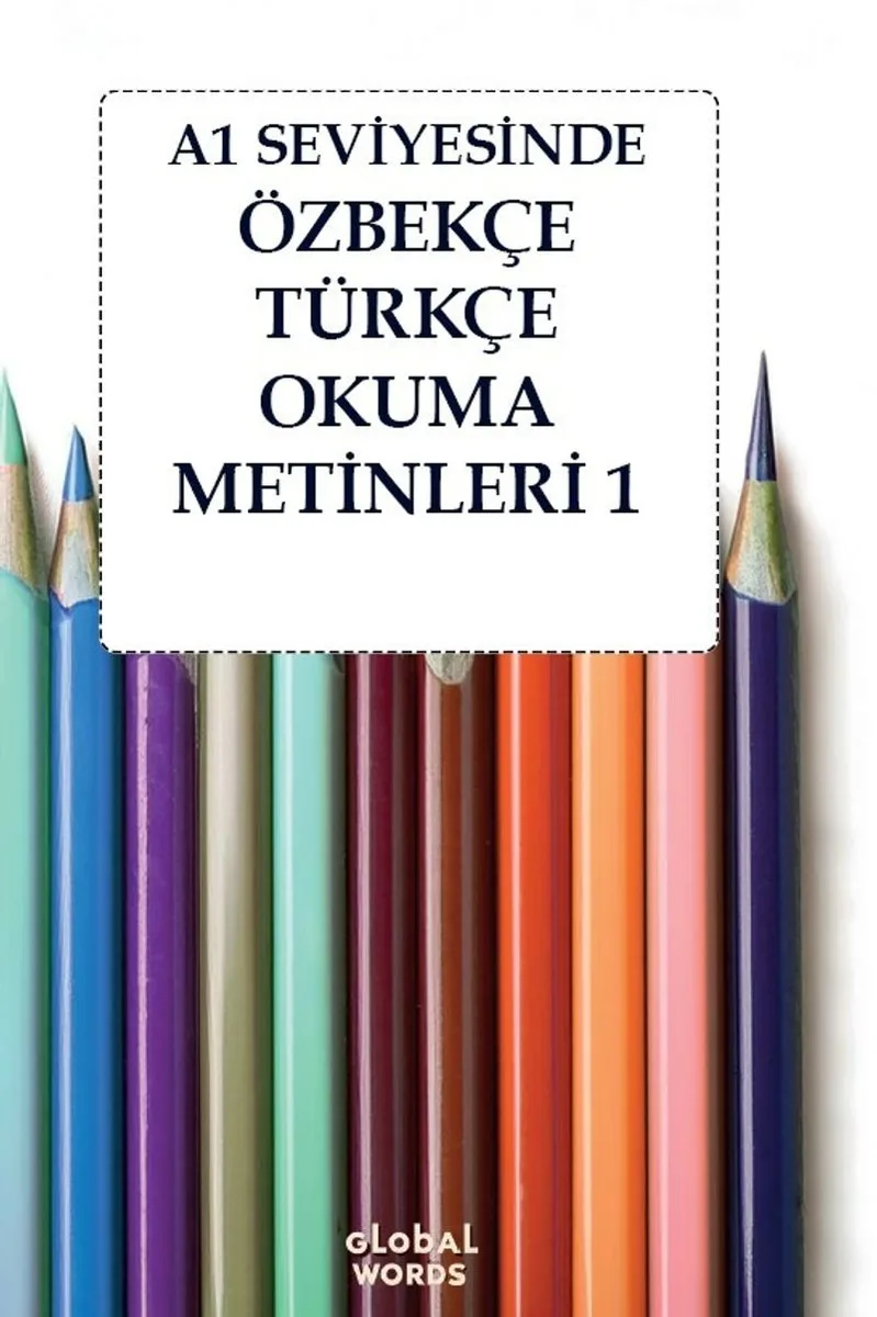 A1 Seviyesinde Özbekçe-Türkçe Okuma Metinleri 1