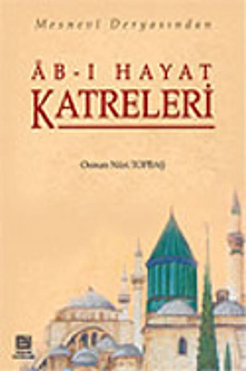 Ab-ı Hayat Katreleri Mesnevi Deryasından