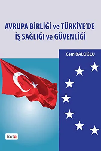 AB ve Türkiye'de İş Sağlığı ve Güvenliği