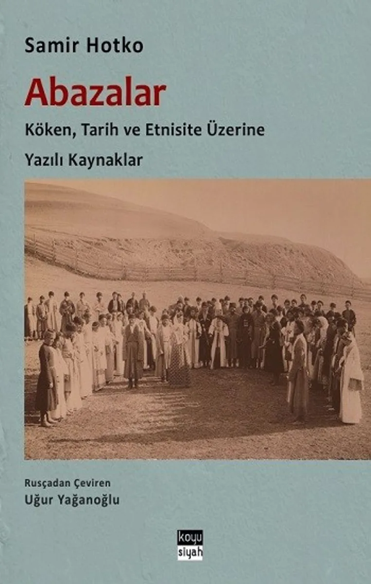 Abazalar : Köken, Tarih ve Etnisite Üzerine Yazılı Kaynaklar