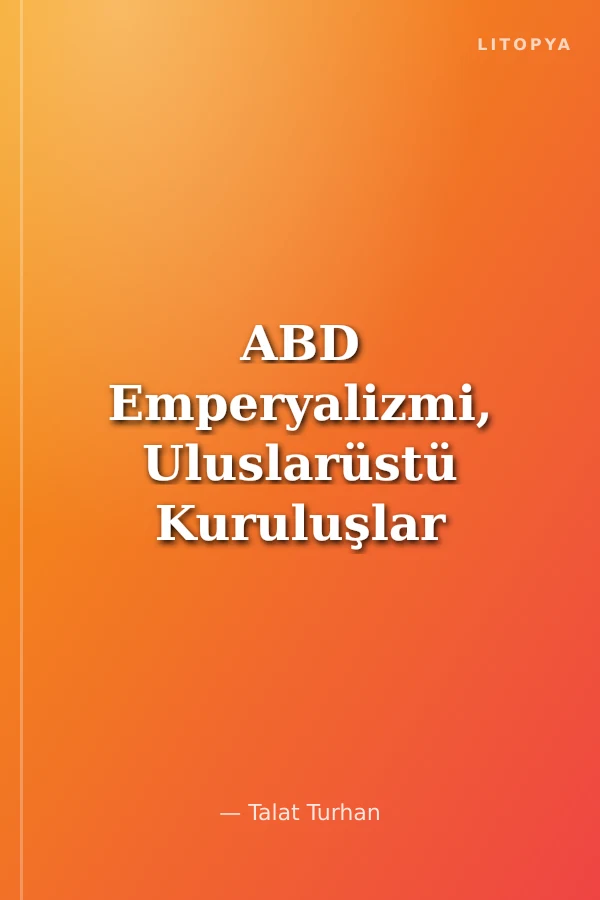 ABD Emperyalizmi, Uluslarüstü Kuruluşlar ve İşkence