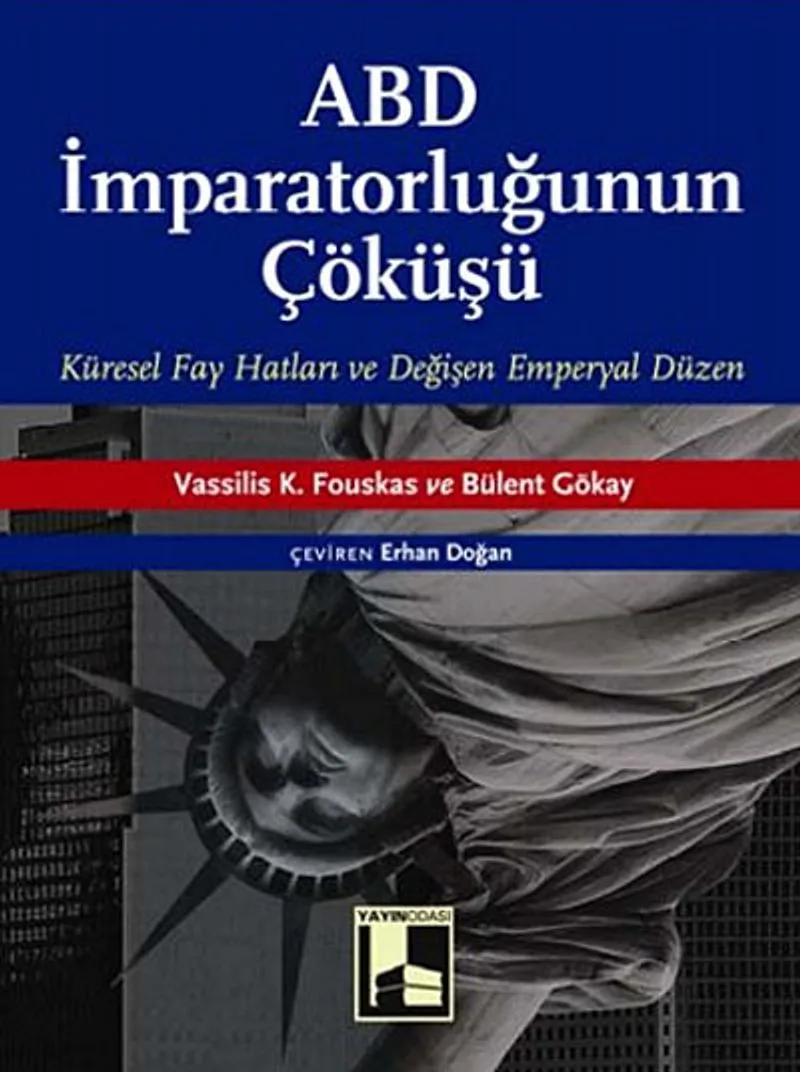 ABD İmparatorluğunun Çöküşü Küresel Fay Hatları ve Değişen Emperyal Düzen