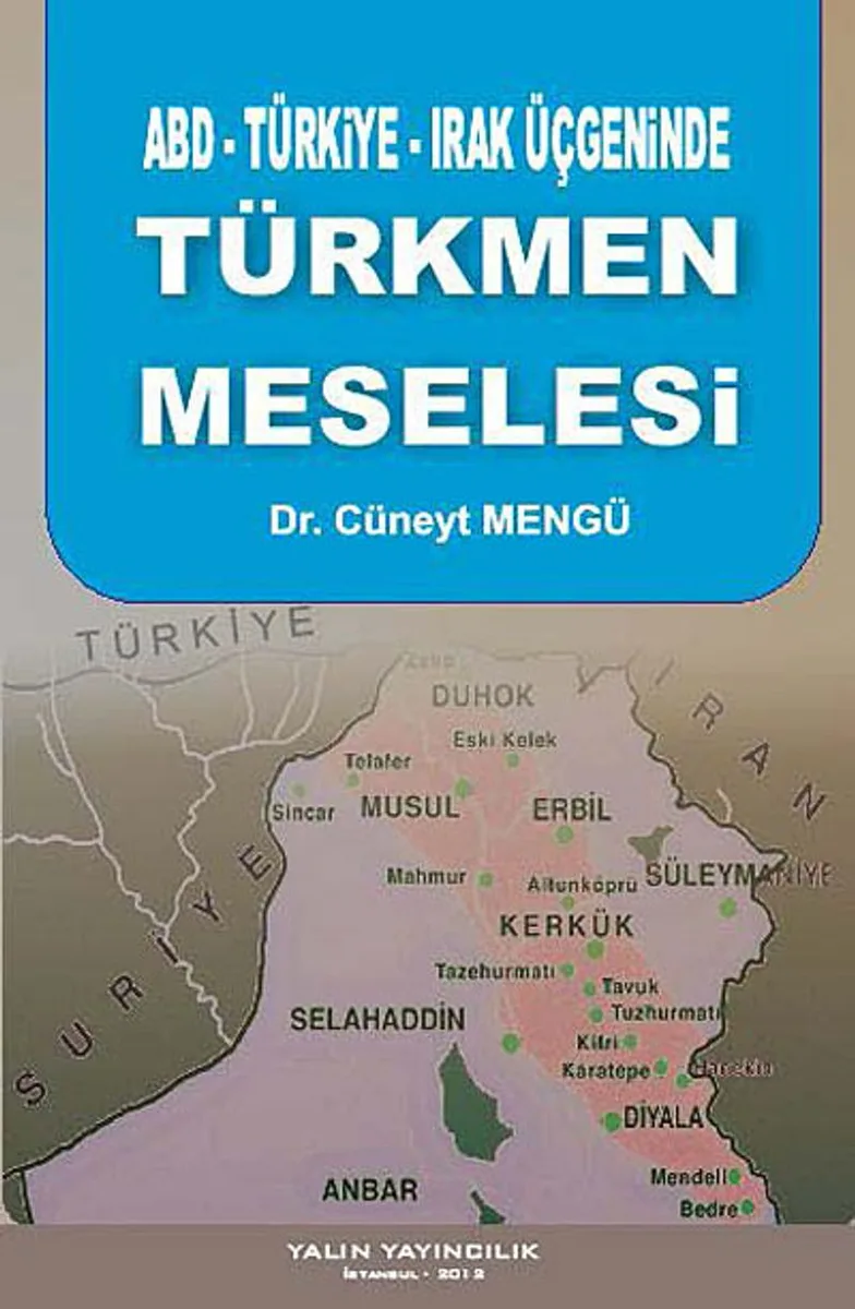 ABD-Türkiye-Irak Üçgeninde Türkmen Meselesi